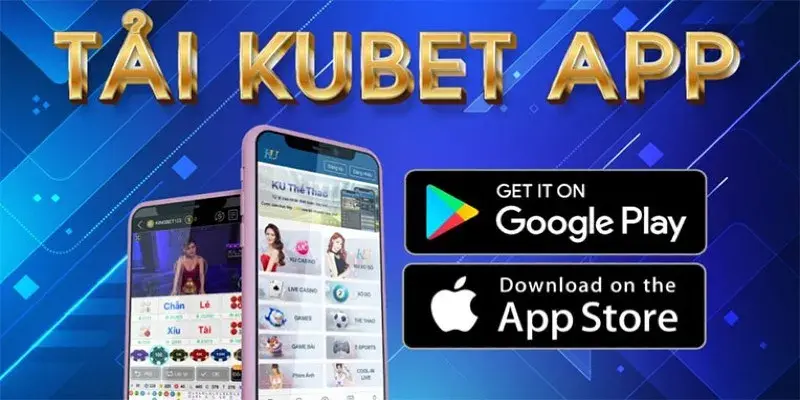Trang Chủ 58 Quy trình tải app Kubet cho IOS & Android